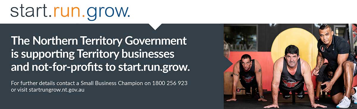 The Northern Territory Government is supporting Territory businesses and not-for-profits to start.run.grow. startrungrow.nt.gov.au