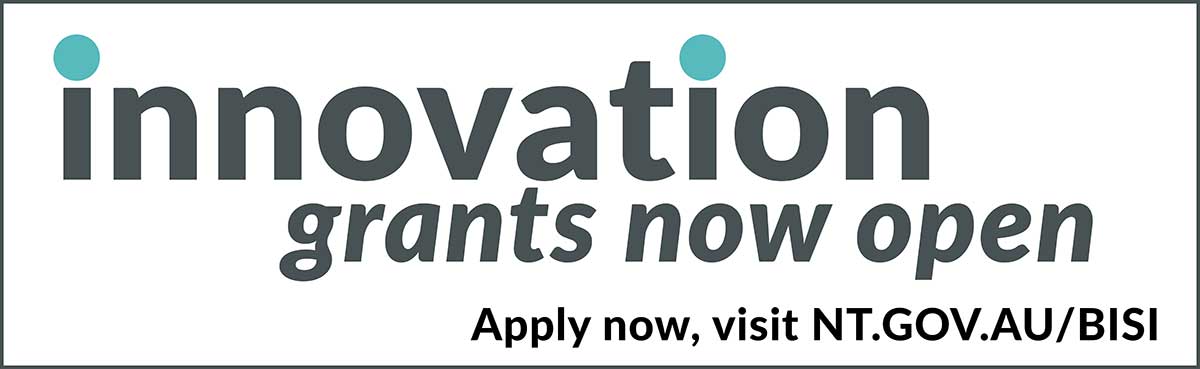 Innovation grants now open, apply now, visit nt.gov.au/bisi