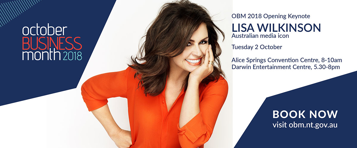 OBM 2018 opening keynote, Lisa Wilkinson, to register go to obm.nt.gov.au